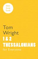 For Everyone Bible Study Guide: 1 And 2 Thessalonians
