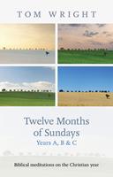   Twelve Months of Sundays Years A, B and C