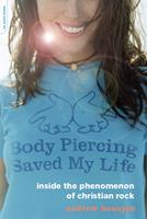   Body Piercing Saved My Life