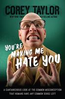   You're Making Me Hate You
