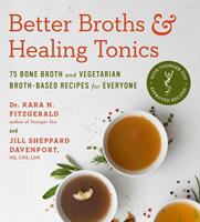   Better Broths & Healing Tonics
