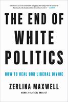  The End of White Politics
