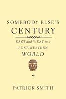  Somebody Else's Century
