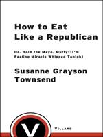   How to Eat Like a Republican