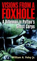   Visions From a Foxhole