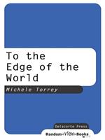   To the Edge of the World