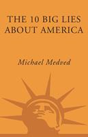   The 10 Big Lies About America