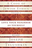   A Code of Jewish Ethics, Volume 2
