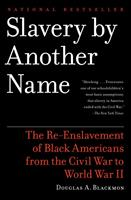   Slavery by Another Name