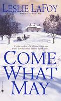   Come What May