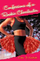  Confessions of a Rookie Cheerleader