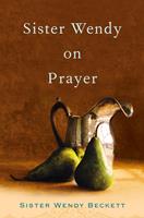   Sister Wendy on Prayer