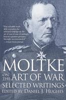   Moltke on the Art of War