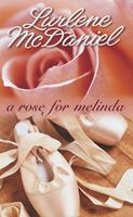   A Rose for Melinda