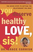   You Deserve Healthy Love, Sis!