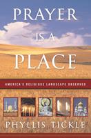   Prayer Is a Place