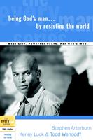   Being God's Man by Resisting the World