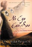   No Eye Can See