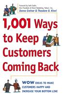 1,001 Ways to Keep Customers Coming Back