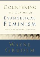   Countering the Claims of Evangelical Feminism