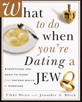  What to Do When You're Dating a Jew