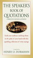   The Speaker's Book of Quotations, Completely Revised and Updated
