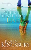   Where Yesterday Lives