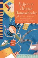   Help for the Harried Homeschooler