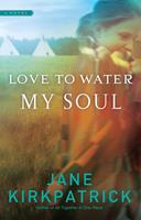   Love to Water My Soul