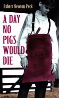  A Day No Pigs Would Die