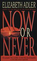   Now or Never