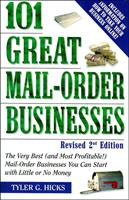   101 Great Mail-Order Businesses, Revised 2nd Edition