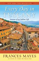   Every Day in Tuscany