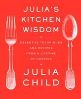   Julia's Kitchen Wisdom