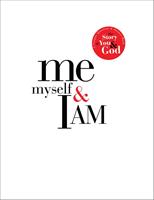   Me, Myself, and I AM
