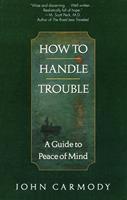   How to Handle Trouble