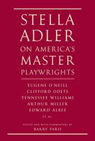  Stella Adler on America's Master Playwrights
