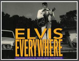   Elvis Is Everywhere