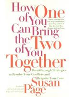   How One of You Can Bring the Two of You Together