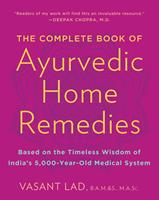   The Complete Book of Ayurvedic Home Remedies