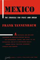   MEXICO: The Struggle for Peace and Bread