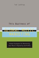   This Business of Global Music Marketing