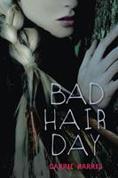  Bad Hair Day