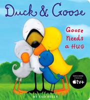 Duck & Goose, Goose Needs a Hug