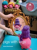   Pigs with Wigs