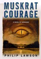   Muskrat Courage