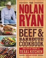   The Nolan Ryan Beef & Barbecue Cookbook