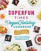  The Superfun Times Vegan Holiday Cookbook