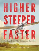   Higher, Steeper, Faster