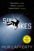   Six Wakes